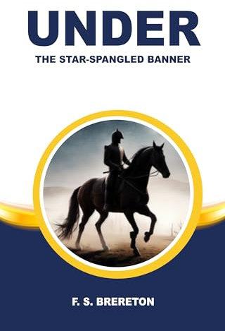 UNDER THE STAR-SPANGLED BANNER (English Edition)