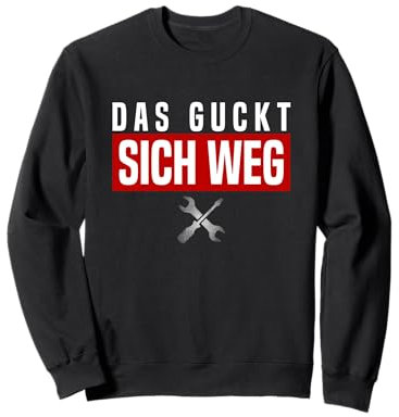 Das Guckt Sich Weg Baustelle Party Gadgets Für Handwerker Sweatshirt