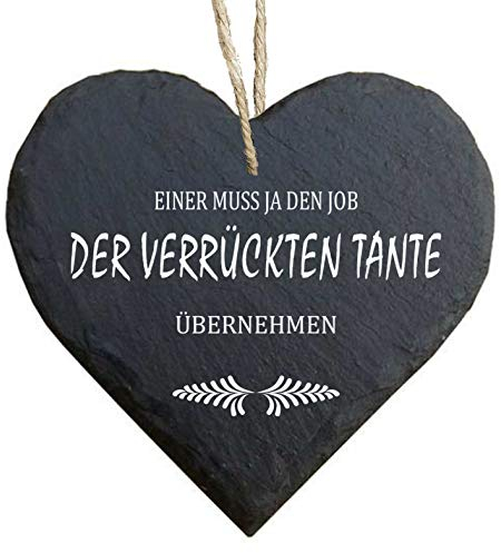 Homeyourself Herz Schieferherz Schiefer Schieferschild 10 x 10 cm Einer muss ja den Job der verrückten Tante übernehmen schwarz Dekoschild Wandschild Schild Stein Tante Patentante Geburt