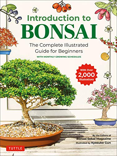 Introduction to Bonsai: The Complete Illustrated Guide for Beginners (with Monthly Growth Schedules and over 2,000 Illustrations) (English Edition)
