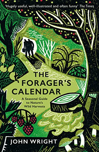 The Forager's Calendar: A Seasonal Guide to Nature’s Wild Harvests (English Edition)