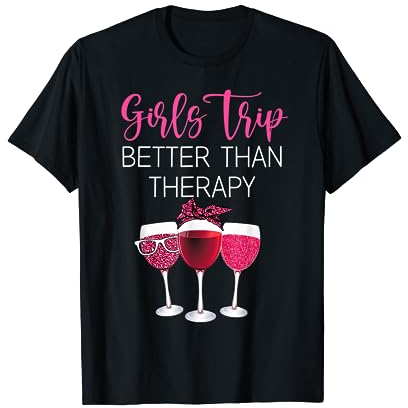 Girls Trip Better Than Therapy Weingläser mit Leopardenmuster T-Shirt