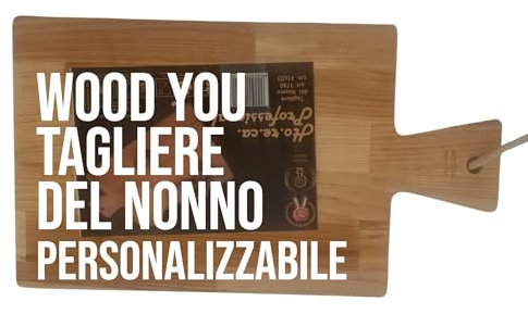 WOOD YOU Tagliere del Nonno, in Legno di Faggio, Vassoio da Portata con Manico e Foro, Idea Regalo Nonni, 41x23 cm, Personalizzabile con incisione a laser, Made in Italy