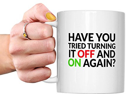 Have You Tried Turning It Off and On Again Mug - IT Technician Nerd Geek Computer Wiz Office Worker Desk Secret Santa Work Mugs Funny Gadgets Technology