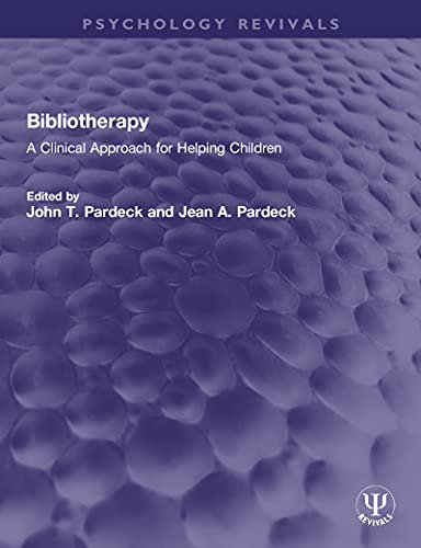 Bibliotherapy: A Clinical Approach for Helping Children (Psychology Revivals) (English Edition)
