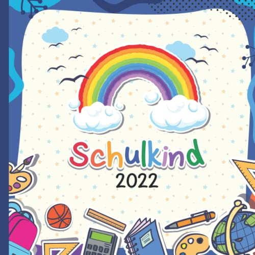 Schulkind: Das große Erinnerungsbuch zur Einschulung (100 Seiten zum Ausfüllen für den ersten Schultag)