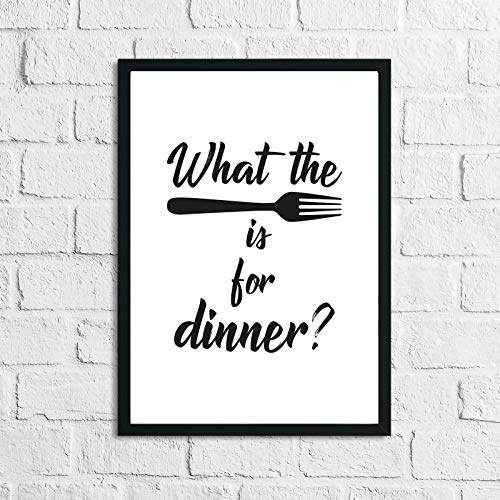 JasonCarlMorgan Winster Creations What The Fork Is For Dinner Kitchen Funny Simple Wall Decor Print A4 High Gloss