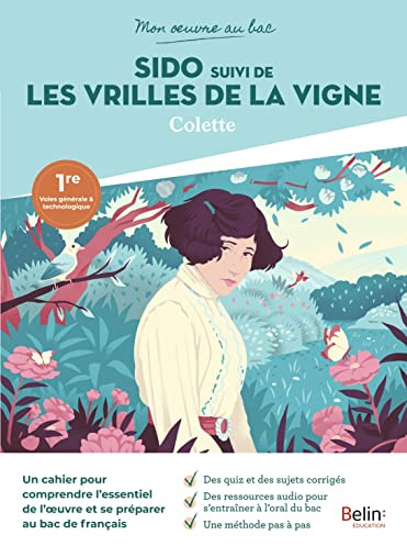 Mon œuvre au bac - Colette, Sido, suivi de Les Vrilles de la vigne