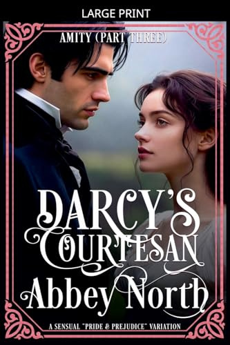 Amity (Darcy's Courtesan, Part Three)