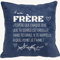 Cadeau frère - Housse de Coussin personnalisé Homme- Idée Cadeau - Cadeau Noël-Cadeau Anniversaire frère- Drôle,Rigolo,Original,Humour- Idées Cadeaux Homme,Ado- Housse 45x45 cm