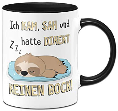 Tassenbrennerei Faultier-Tasse mit Spruch Ich kam, sah und hatte direkt keinen Bock! - Kaffeetasse lustig - Spülmaschinenfest (Schwarz)