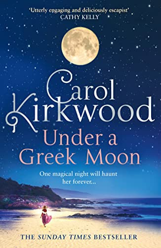 Under a Greek Moon: The perfect escapist read from the Sunday Times bestseller