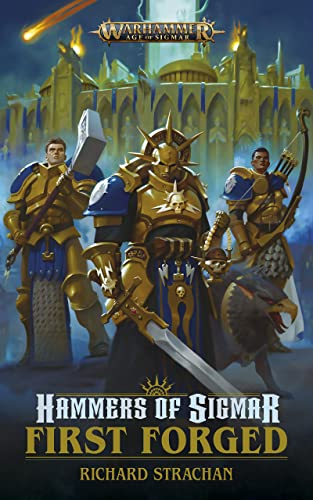 Hammers Of Sigmar: First Forged (Warhammer Age of Sigmar) (English Edition)