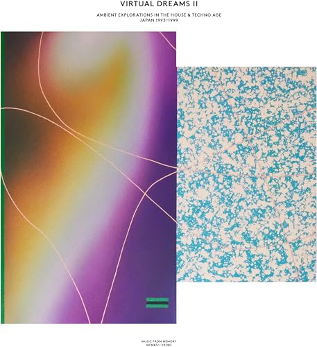 Virtual Dreams II: Ambient Explorations In The House & Techno Age Japan 1993-1999