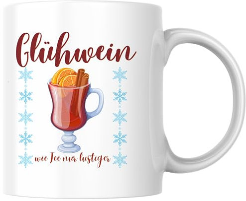 Glühwein Wie Tee Nur Lustiger Weihnachten Weihnachtsfeier Wichteln Tasse Geschenk (Weiß)