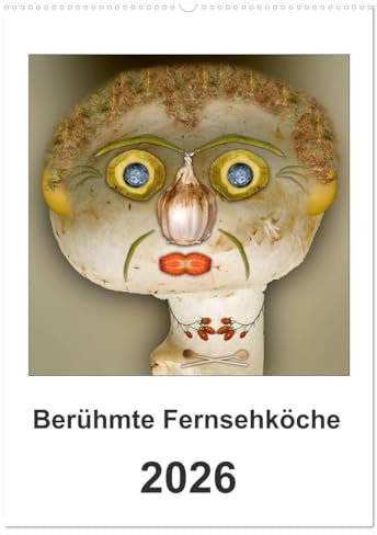 Berühmte Fernsehköche (Wandkalender 2026 DIN A2 hoch), CALVENDO Monatskalender: Portraits berühmter Fernsehköche (CALVENDO Lifestyle)