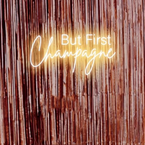 But First Champagne Neon Light Sign Wedding Birthday Kitchen Bar LED Art Wall Light up Decorations Champagne Gifts for Friends Family,5V USB Powered, Dimmable Switch