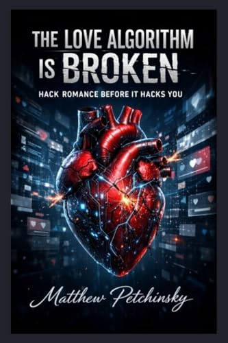 The Love Algorithm Is Broken: Hack Romance Before It Hacks You (Apophis Love)