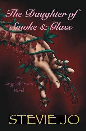 The Daughter of Smoke & Glass: The Daughter of Smoke & Glass (Angel of Death, Band 7)