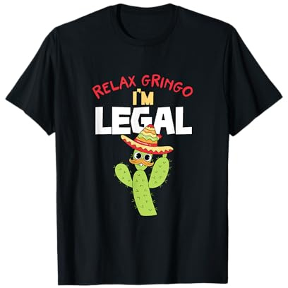 Relax Gringo I'm Legal Cactus Sombrero Cinco de Mayo T-Shirt