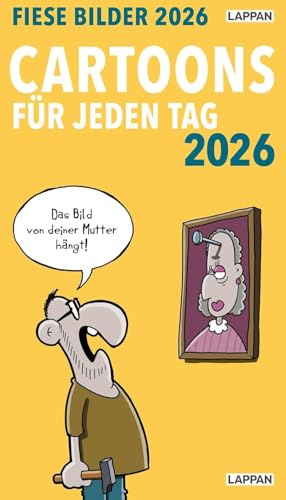 Fiese Bilder - Cartoons für jeden Tag - Kalender 2026 - Lappan-Verlag - Tagesabreißkalender mit schwarzem Humor und Schadenfreude - 12 cm x 21 cm