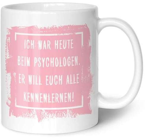GRAVURZEILE Bedruckte Tasse mit Spruch - Ich war heute beim Psychologen - Spülmaschinenfest - Geschenke für Freunde & Kollegen - Geschenk für Büro & Alltag - Farbe: Weiß