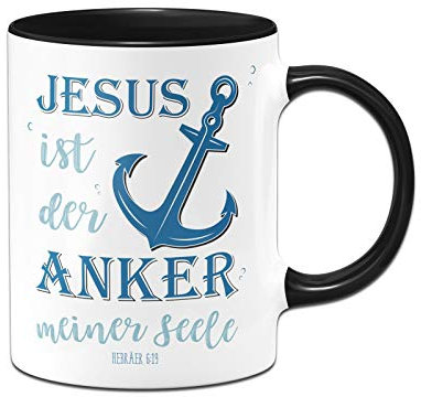 Tassenbrennerei Tasse mit Spruch Jesus ist der Anker meiner Seele - Kaffeetasse - Christliche Geschenke - Herbräer 6:19 - Spülmaschinenfest (Schwarz)