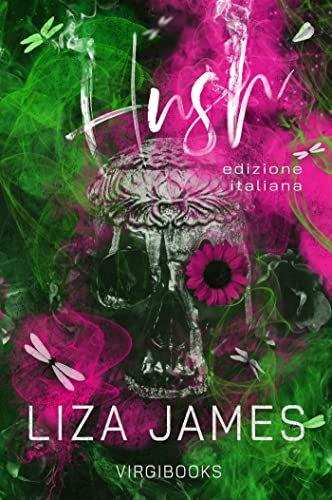 Hush: Edizione Italiana (Il vaso di Pandora Vol. 2) (Italian Edition)