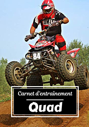 Carnet d’entraînement Quad: Planifiez vos entraînements en avance | Exercice, commentaire et objectif pour chaque session d’entraînement | Passionnée de sport : Quad |