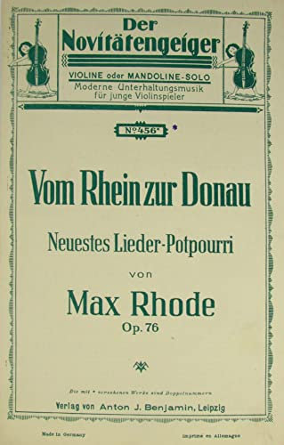 Der Novitätengeiger Nr. 456. Vom Rhein zur Donau. Neuestes Lieder-Potpourri von Max Rohde (Op. 76).