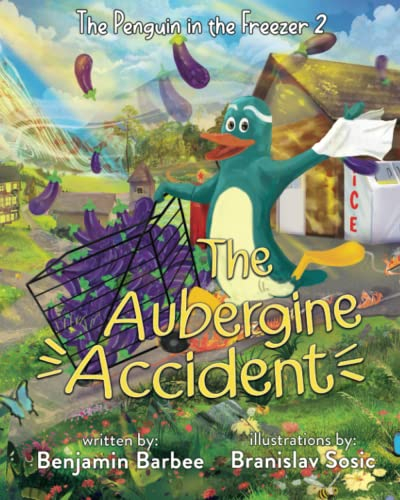 The Penguin in the Freezer 2: The Aubergine Accident