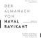 Der Almanach von Naval Ravikant: Ein Leitfaden auf dem Weg zu Reichtum und Glücklichsein