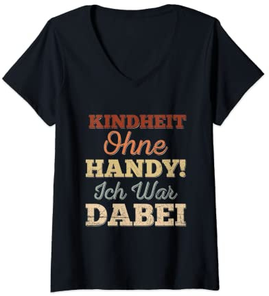 Damen Kindheit Ohne Handy Ich War Dabei Spruch T-Shirt mit V-Ausschnitt