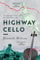 Highway Cello (English Edition)