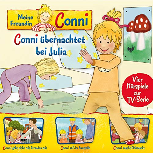 Conni übernachtet bei Julia / Conni geht nicht mit Fremden mit / Conni auf der Baustelle...: Meine Freundin Conni 8