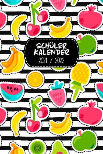 Schülerkalender 2021/2022: Kalender für Schülerinnen und Schüler / Schülerplaner / Schulplaner, 105 Seiten, A5, handliches Format, bunte Früchte im Popart Stil