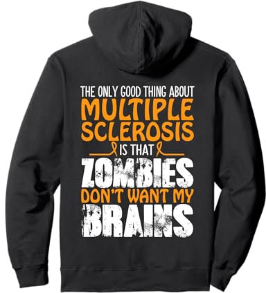 The Only Good Thing About Multiple Sclerosis Zombies Pullover Hoodie