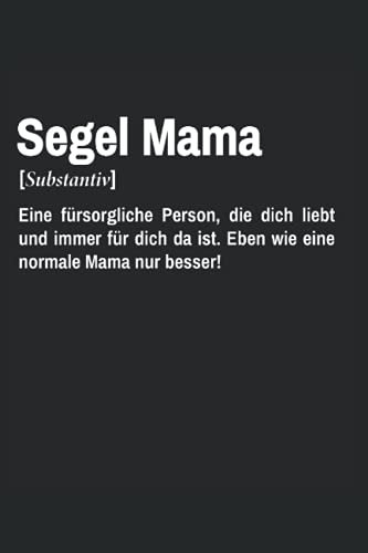 Segel Mama Notizbuch (liniert) Segelboot Mutter Seglerin