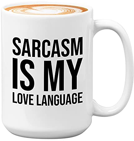 Taza de café con texto en inglés Sarcasm Is My Love Language (El sarcasmo es mi lenguaje de amor), divertido humor sarcástico para hombres, mujeres, él, ella, arquitectura, ingeniería, negocios