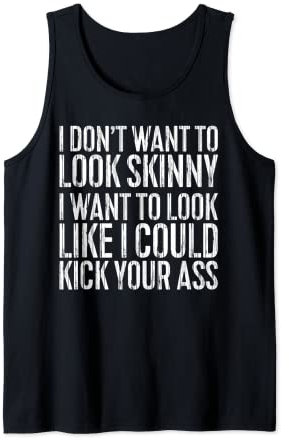 „I Don't Want to Look Skinny“ -Shirt, lustiges Workout für Herren und Damen Tank Top