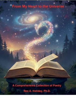 From My Heart to the Universe: A Comprehensive Collection of Poetry