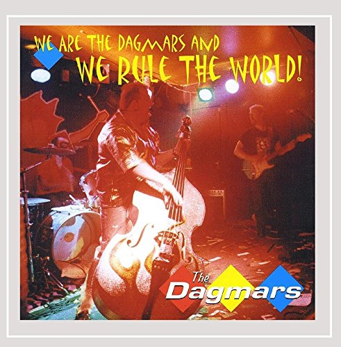 We Are The Dagmars And We Rule The World