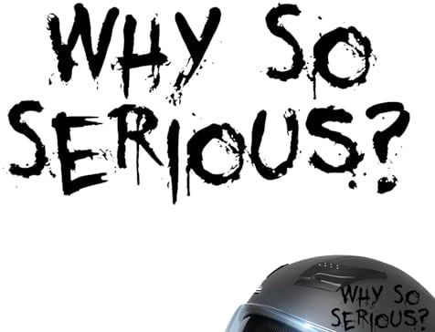 Why So Serious Aufkleber – Autografik, lustiger wasserfester Aufkleber, langlebige Vinyl-Autodekoration, kratzfestes Design | Helm, Laptop, Fahrrad, Wasserflasche, Gepäck, Skateboard, Schutzhelm, cool