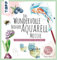 Das wundervolle Buch der Aquarell-Motive: Watercolor Schritt für Schritt