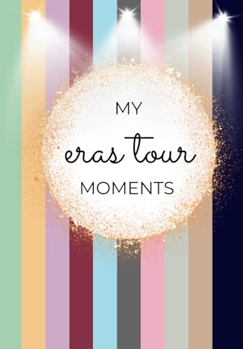 My Eras Tour Moments: capture the moments of the concert