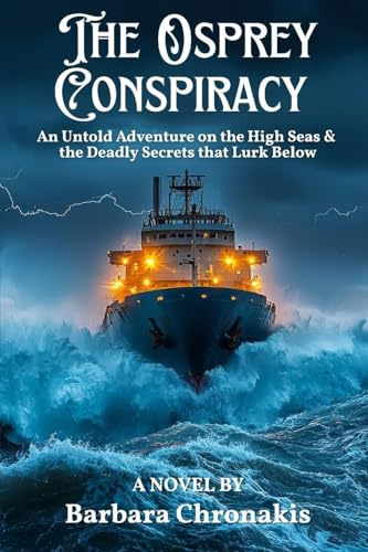 THE OSPREY CONSPIRACY: An Untold Adventure on the High Seas