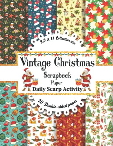 Vintage Christmas Scrapbook Paper: Ephemera Christmas Lover Pattern For Scrapbooking, Junk Journal Kit, Double Sided Decorative Craft Paper For Gift ... Gingerbread, Snowmen, Tree, Snowflake)