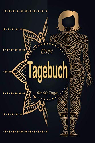Diät tagebuch für 90 tage: Abnehmtagebuch Zum Ausfüllen, Eintragen & Selberschreiben | Ernährungstagebuch | fitness tagebuch