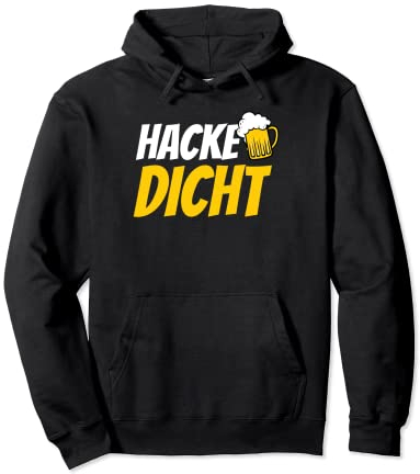 Hacke-Dicht Saufen Pullover Hoodie
