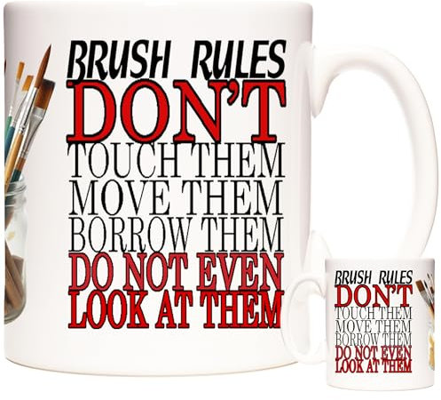 Artist Gift Mug, Brush Rules. 11oz White Ceramic Mug for Artists with Picture of Paint Brushes in a Jar